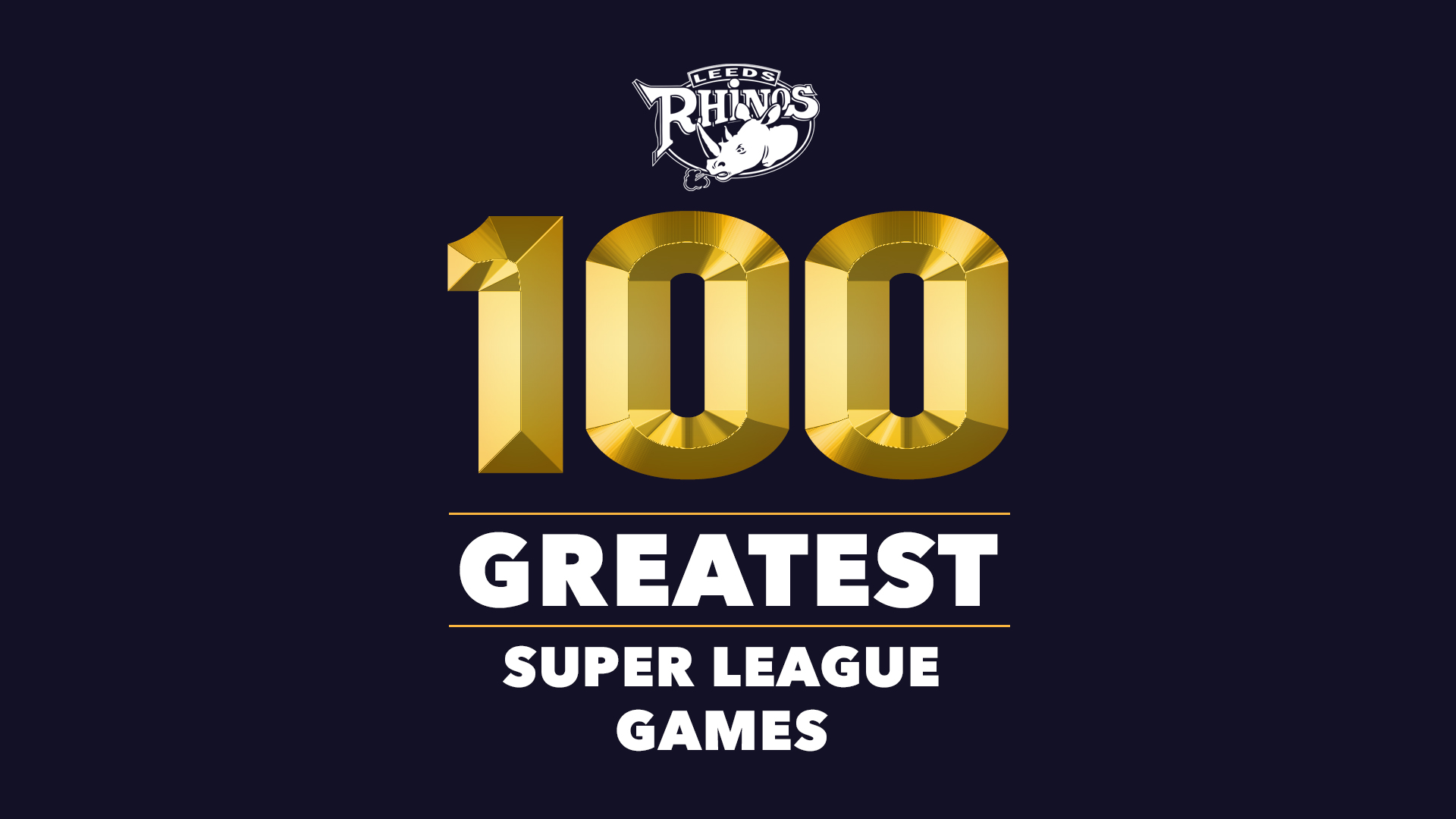 Rhinos launch countdown of the greatest 100 Super League games