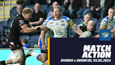 Match Action | Leeds Rhinos v London Broncos