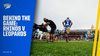 Behind the Game: Leeds Rhinos v Leigh Leopards