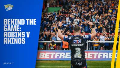 Behind the Game - Hull KR v Leeds Rhinos