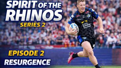 Spirit of the Rhinos - Series 2 Episode 2: Resurgence