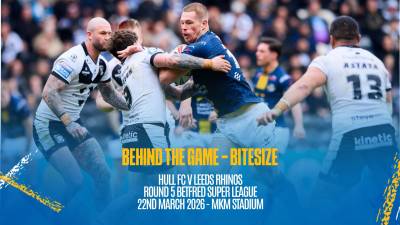 Behind the Game Bitesize - Hull FC v Leeds Rhinos - Betfred Super League Rd 5