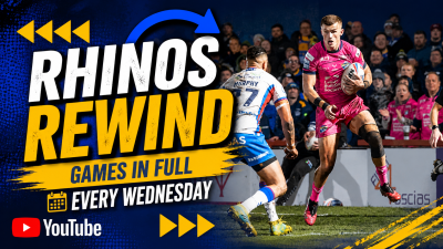 Rhinos Rewind: Wakefield Trinity v Leeds Rhinos Rd 4 2022